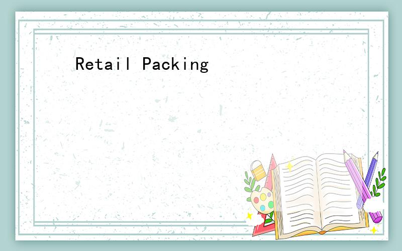 Retail Packing