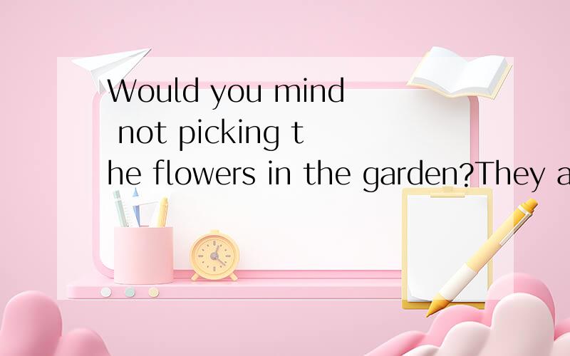 Would you mind not picking the flowers in the garden?They are everyone's enjoyment.(A) in(B) at(C) for(D) to