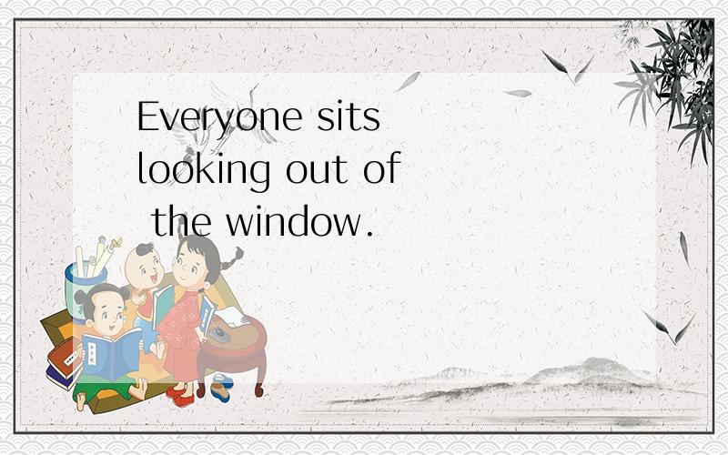 Everyone sits looking out of the window.