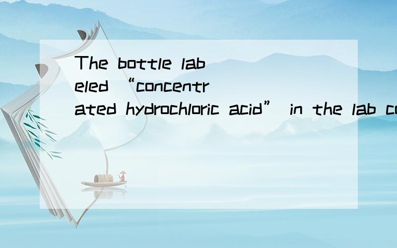 The bottle labeled “concentrated hydrochloric acid” in the lab contains 12.0 mol of HCl per liter of solution.That is [HCl] = 12.0 M.(a) How many moles of HCl are there in 25.0 mL of this solution?(b) What volume of concentrated hydrochloric acid