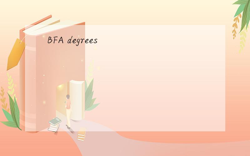 BFA degrees