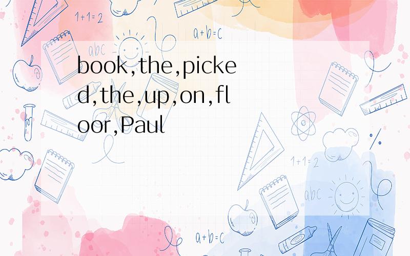 book,the,picked,the,up,on,floor,Paul