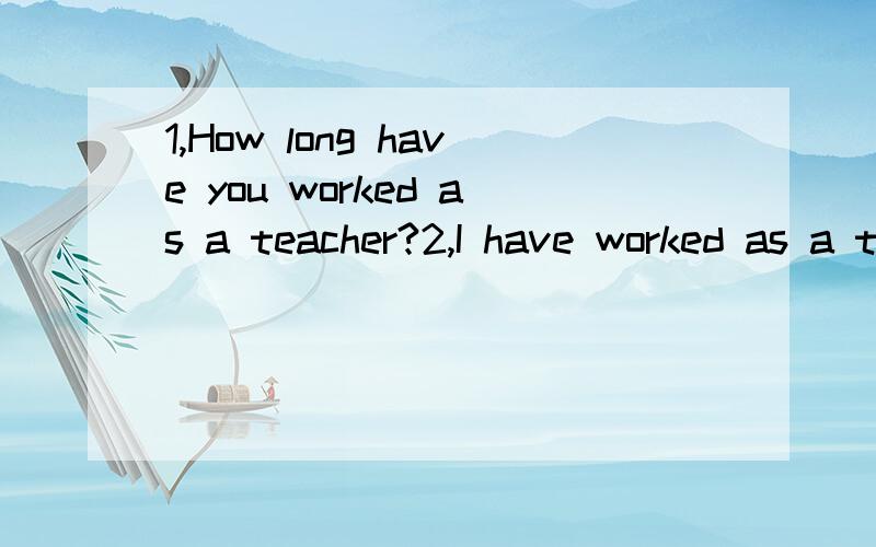 1,How long have you worked as a teacher?2,I have worked as a teacher for 20 years.3,How long did he spent his holiday in London?4,He spent his holiday in London for four days,这四句怎样翻译
