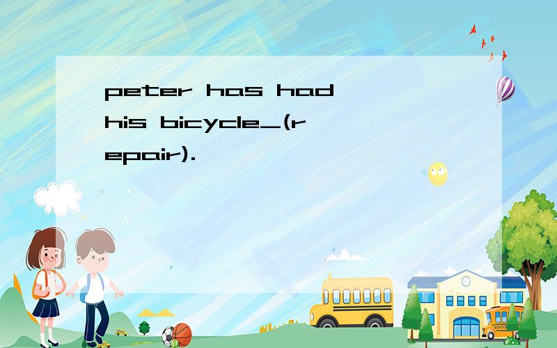 peter has had his bicycle_(repair).
