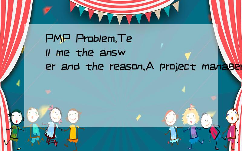 PMP Problem,Tell me the answer and the reason.A project manager discovers a defect in a deliverable that is due to the customer under contract today.The project manager knows the customer does not have the technical understanding to notice the defect