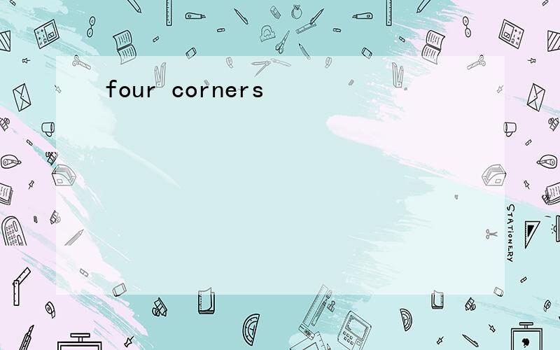 four corners