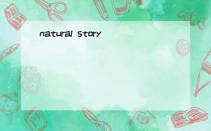 natural story