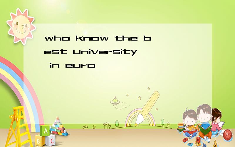 who know the best university in euro