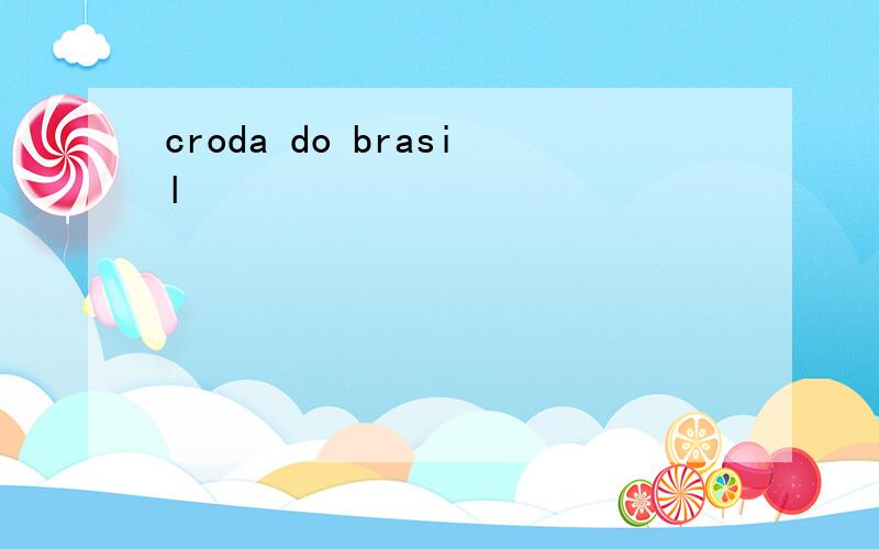 croda do brasil