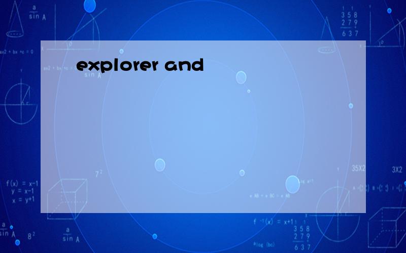 explorer and