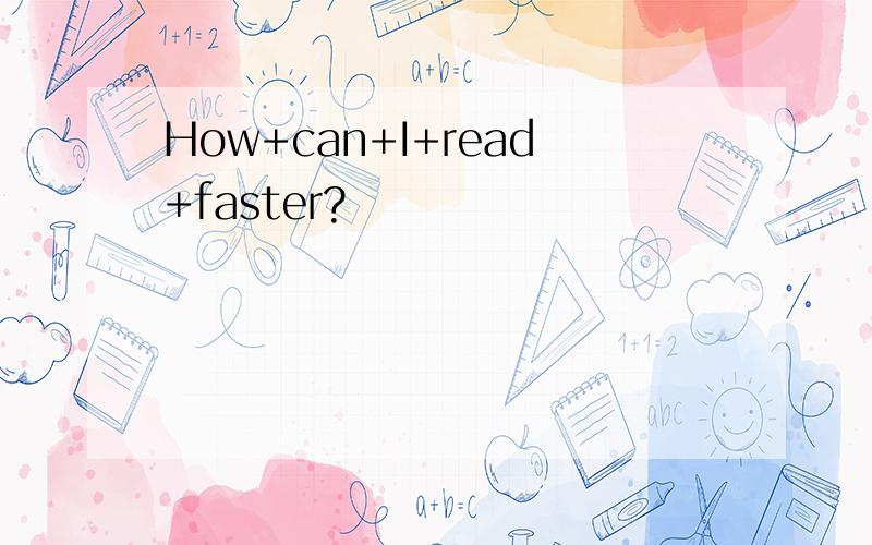 How+can+I+read+faster?