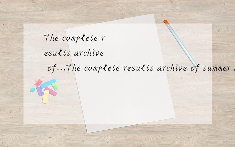 The complete results archive of...The complete results archive of summer and winter Olympic games,with winners lists,statistics,national anthems and flags of all countries since1896please translate