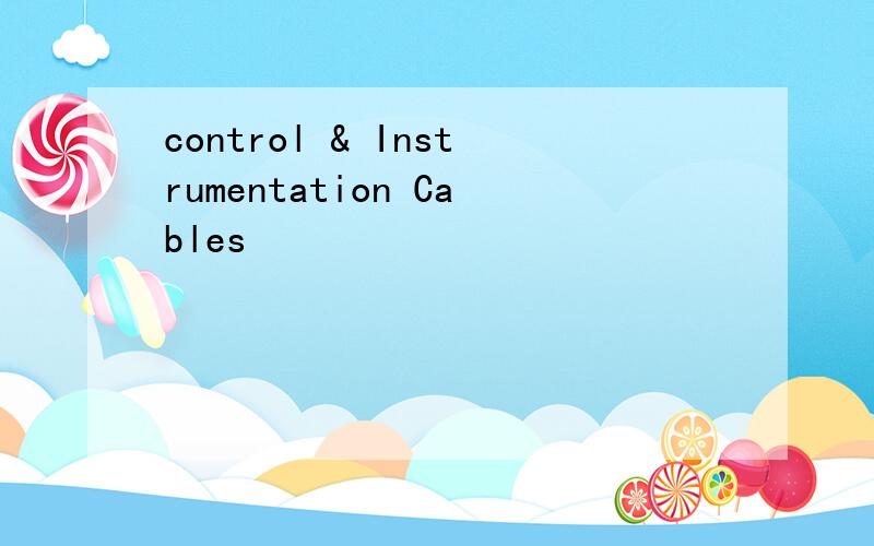 control & Instrumentation Cables