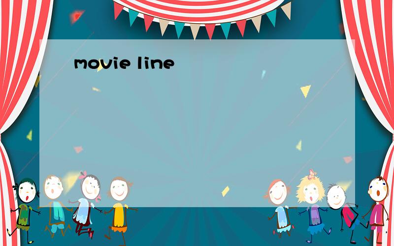movie line
