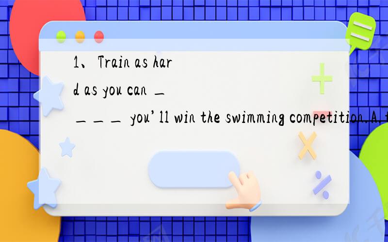 1、Train as hard as you can ____ you’ll win the swimming competition.A.then B.but C.and D.or2、Give me one more minute ____ I’ll be able to finish it.A.and B.or C.if D.so3、 It’s the third time that John has been late,____?A.hasn’t he B.is