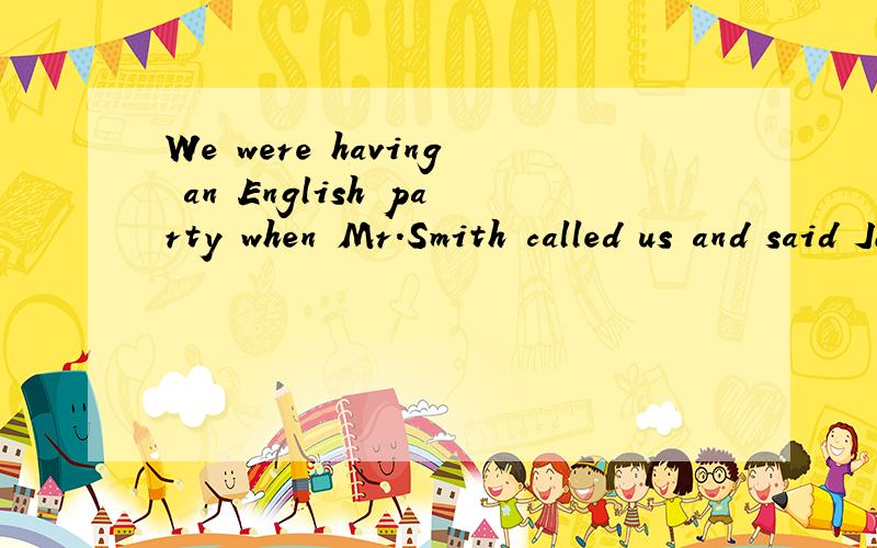 We were having an English party when Mr.Smith called us and said John________(hit)by a car.
