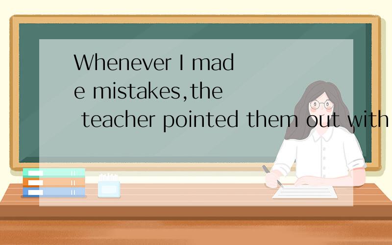 Whenever I made mistakes,the teacher pointed them out with＿＿.A.curiosity B.satisfaction C.envy D.patienceTom can hardly boil an egg,still ＿＿cook dinner.A.less B.little C.much D.more