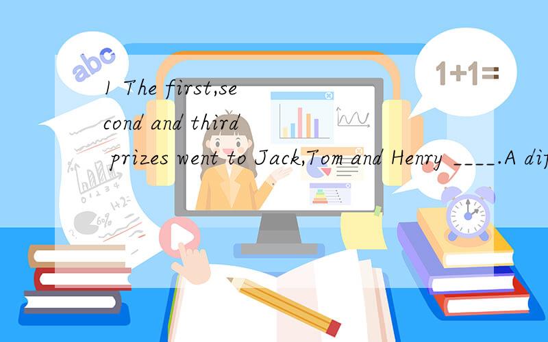 1 The first,second and third prizes went to Jack,Tom and Henry ____.A differently B respectively C equally D particularly2 Some information you need for writing the essay is freely ___ on the Internet.A average B adequate C available D abstract3 Peop