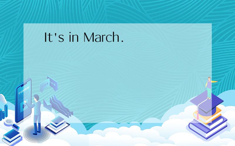 It's in March.