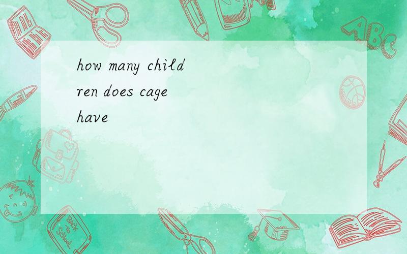 how many children does cage have