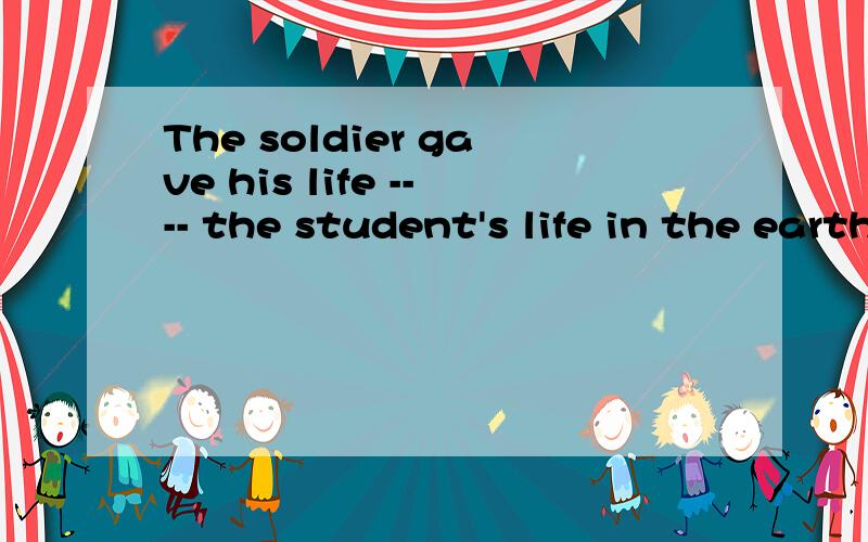 The soldier gave his life ---- the student's life in the earthquake in SichuanA.to save B.to saving C.save D.saving