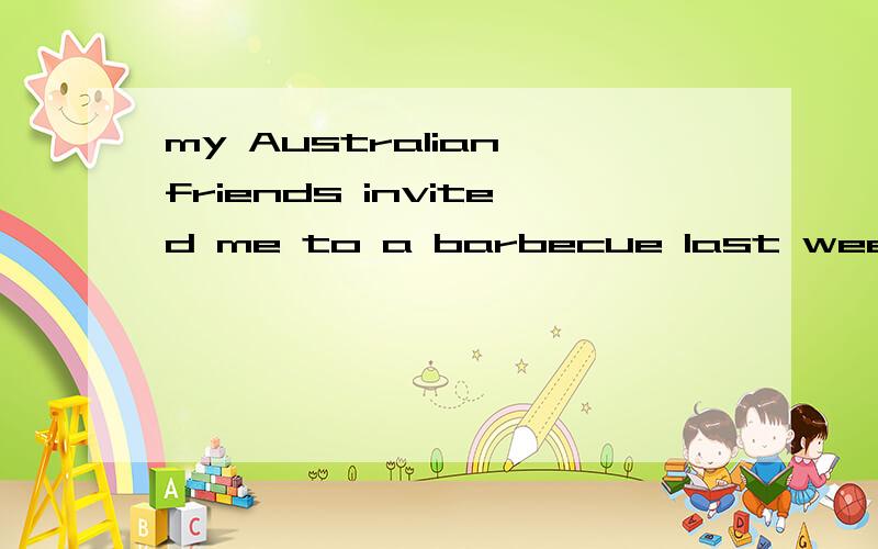 my Australian friends invited me to a barbecue last weekend ,_____was really very kind of them用who 还是which