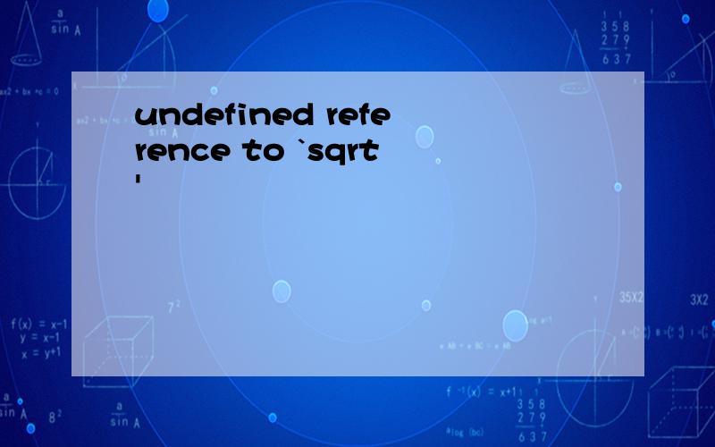 undefined reference to `sqrt'