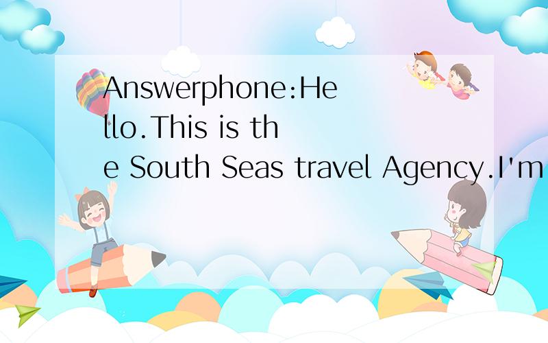 Answerphone:Hello.This is the South Seas travel Agency.I'm sorry,n__1___ can speak to you right now.We moved to a __2___ part of town last month.We a ___3___ have a new phone number.Please ring us a___4___ 847-2297.Our new a__5___ is 98 Warnock Road.