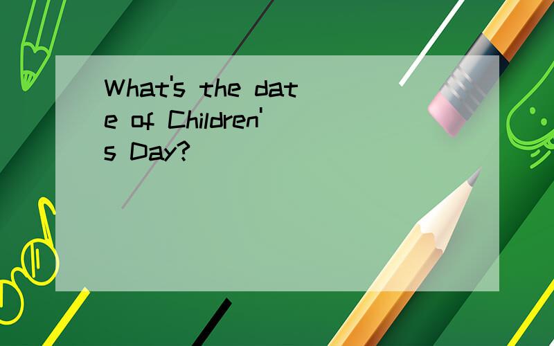 What's the date of Children's Day?