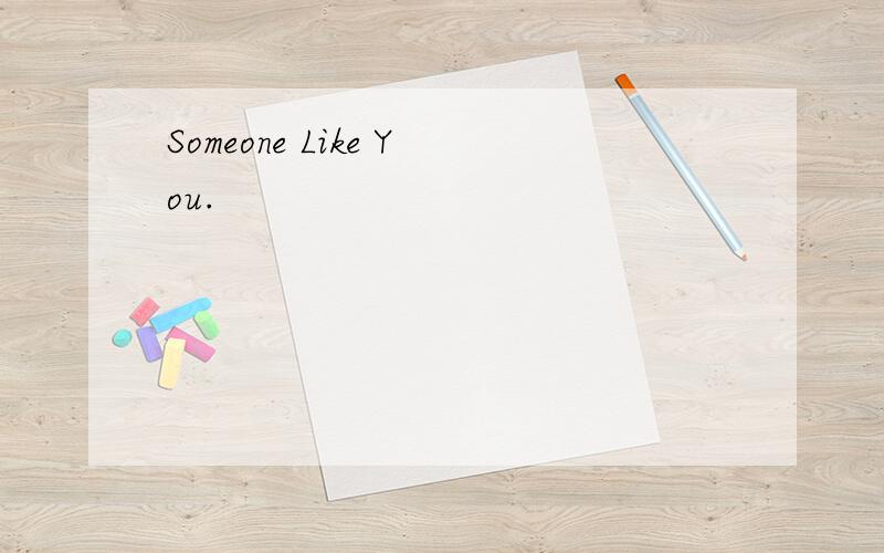 Someone Like You.