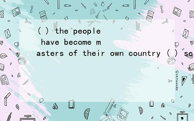 ( ) the people have become masters of their own country ( ) science can really the people.A .it is only then\that.B.it was that\when.C .it is only when \that.D.it was when\then.如何选,为什么?