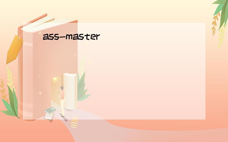 ass-master